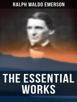 cover image of The Essential Works of Ralph Waldo Emerson